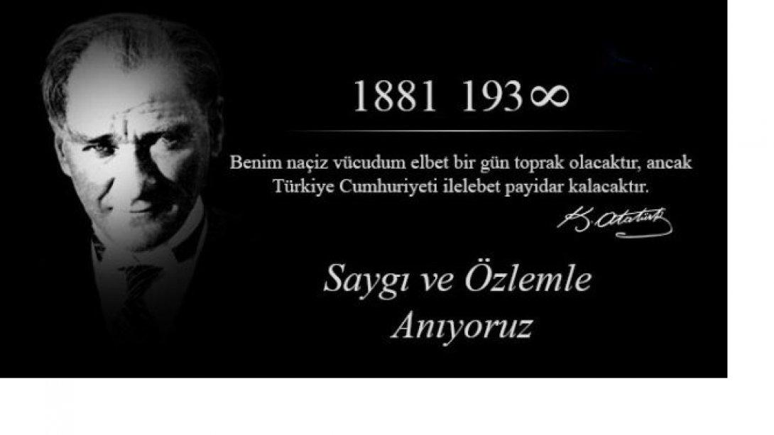Başöğretmenimiz Gazi Mustafa Kemal Atatürk'ü Saygı ve Minnetle Anıyoruz.