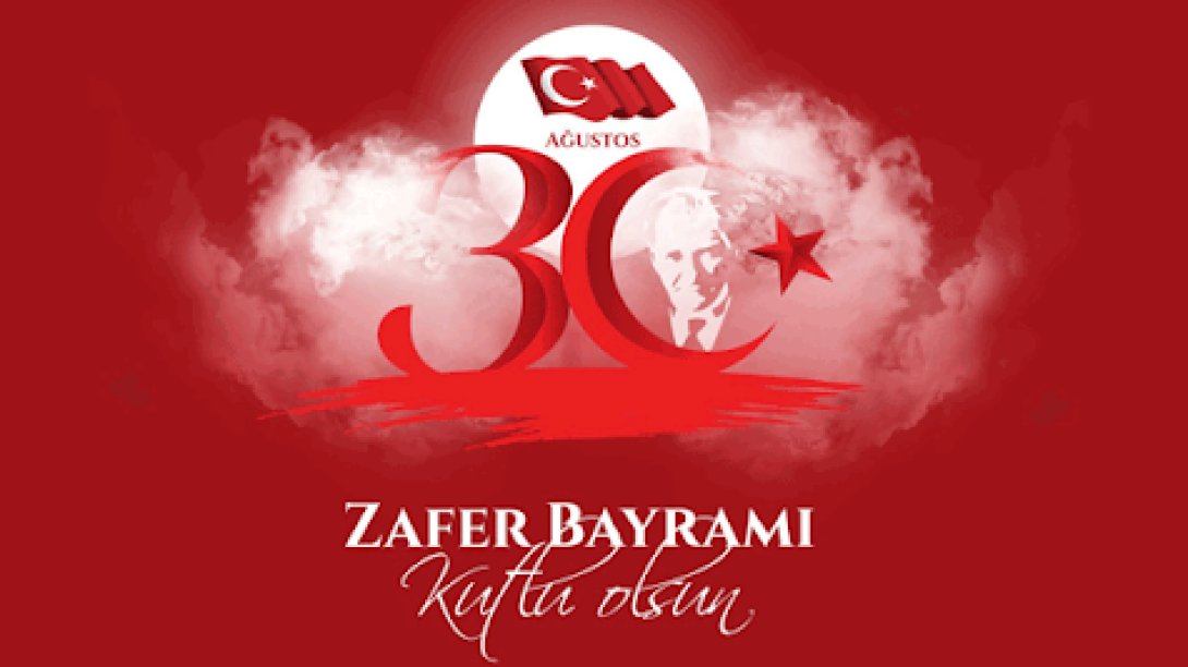 30 AĞUSTOS ZAFER BAYRAMI